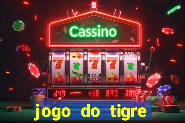 jogo do tigre plataforma nova